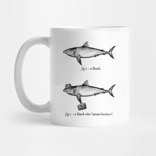 A Shark Who Means Business Mug